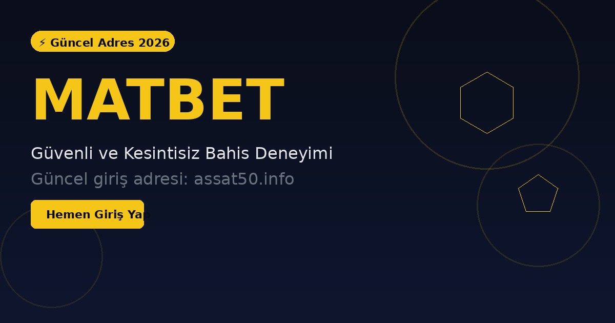 Matbet Giriş - Güncel Adres 2026